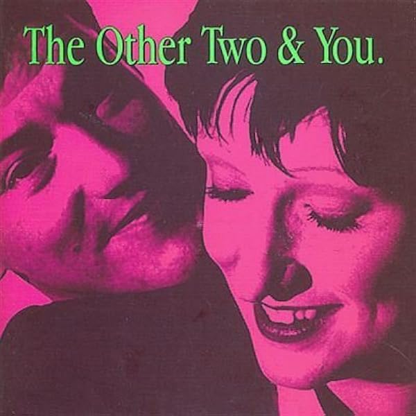 ジ・アザー・トゥー The Other Two & You New Order The Other Two & You. | New Order Wiki | Fandom